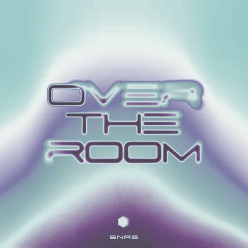 Over The Room - Extended Mix