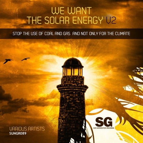 We Want the Solar Energy Stop the Use of Coal and Gas and Not Only for the Climate
