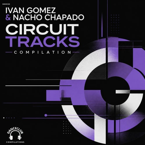 Ivan Gomez & Nacho Chapado Circuit Tracks Compilation