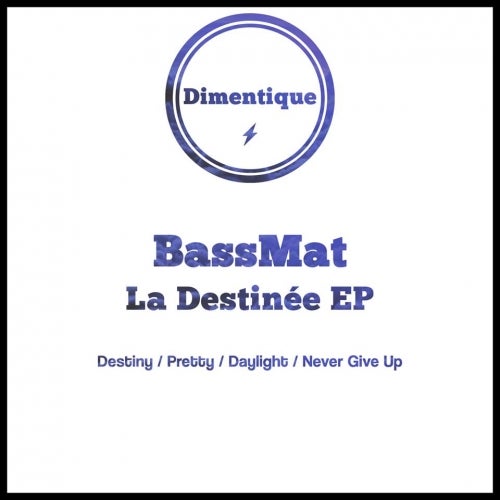 BASSMAT - LA DESTINEE EP CHART - PROTON CHART
