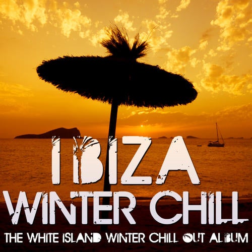 Ibiza Winter Chill - The White Island Winter Chill-Out Album