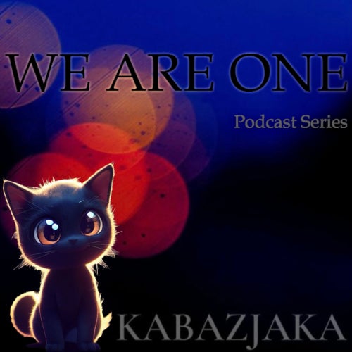 WE ARE ONE : 199 - Kabazjaka