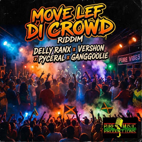 Move Lef Di Crowd Riddim