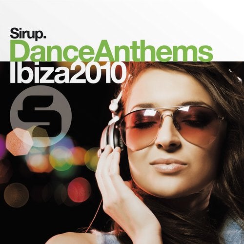 Cover art for Sirup Dance Anthems «Ibiza 2010»