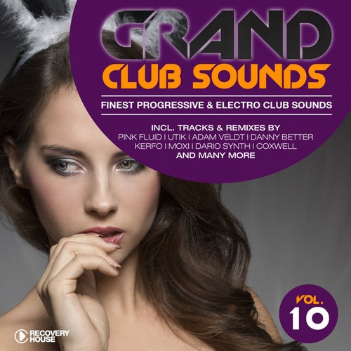 Grand Club Sounds - Finest Progressive & Electro Club Sounds, Vol. 10