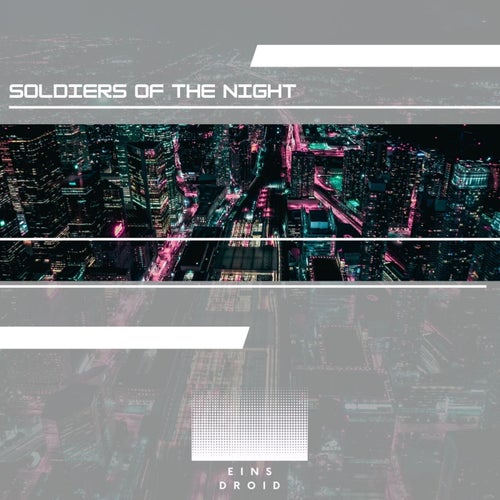 Soldiers Of The Night