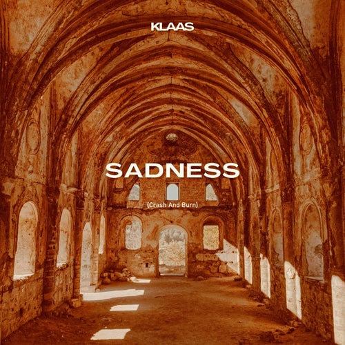 Sadness (Crash And Burn) (Extended Mix)