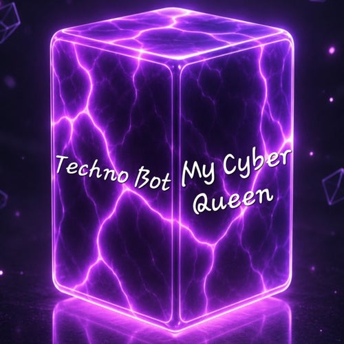Techno Bot My Cyber Queen