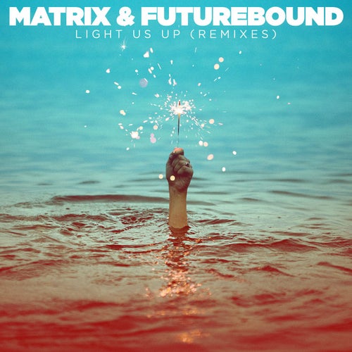 Light Us Up (feat. Calum Scott) (Remixes)