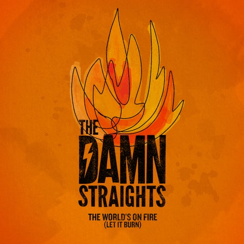 The World's on Fire (Let It Burn)