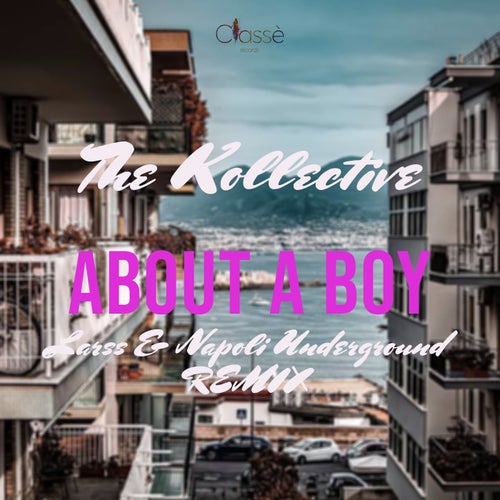 About a Boy (Larss & Napoli Underground Remix)