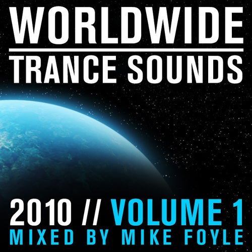 Worldwide Trance Sounds 2010 Volume 1 - Mixed By Mike Foyle