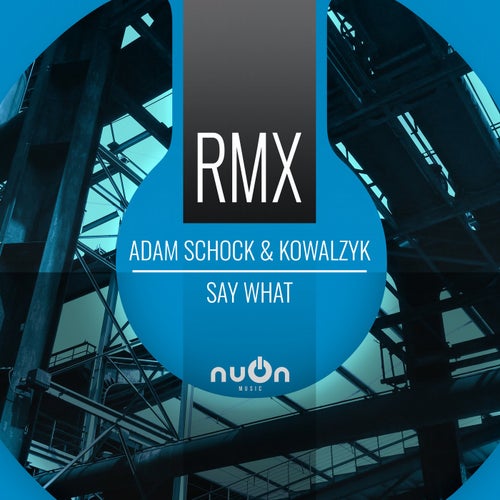 Say What (RMX)