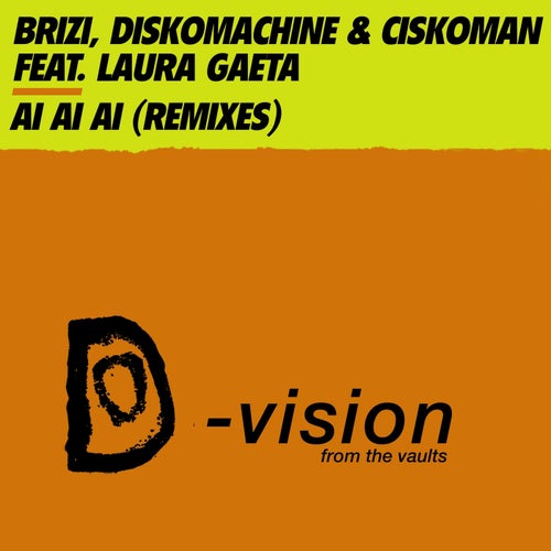 Ai Ai Ai (feat. Laura Gaeta) [Remixes]
