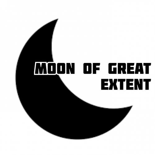Moon Of Great Extent