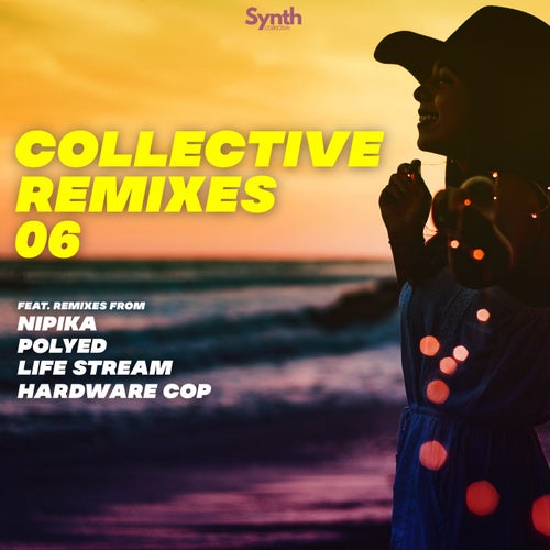 Collective Remixes 06 [SYC211] - Synth Collective (Progressive House) Album Cover