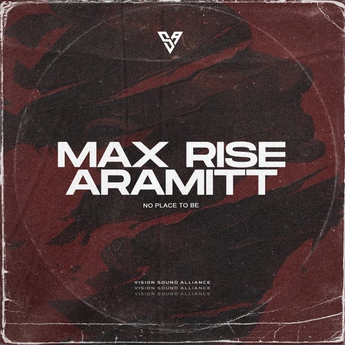 Max Rise, Aramitt — No Place to Be (2026)