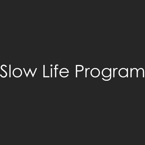 Slow Life Program