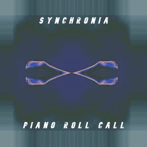 Synchronia / Piano Roll Call
