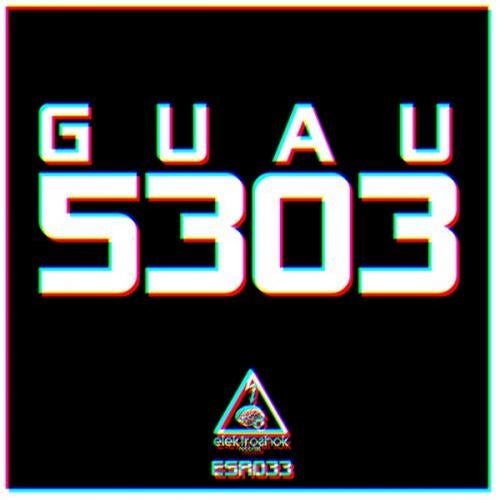 Guau - 5303 (Album) [ESR033]