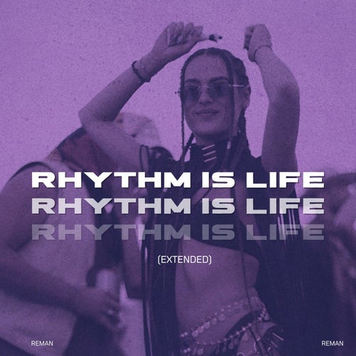 Rhythm Is Life (Extended)