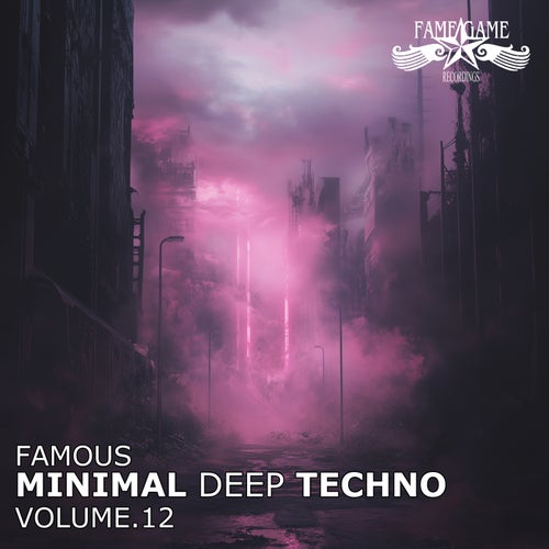 Famous Minimal Deep Techno, Vol. 12