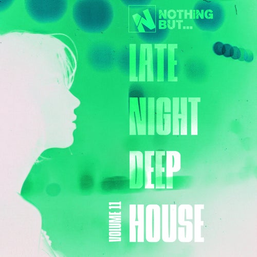 Nothing But... Late Night Deep House, Vol. 11