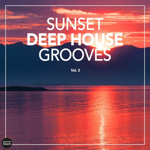 Sunset Deep House Grooves, Vol. 3