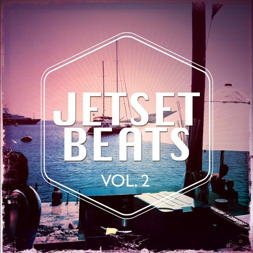 Jetset Beats, Vol. 2 (Electronic Dance Tracks )