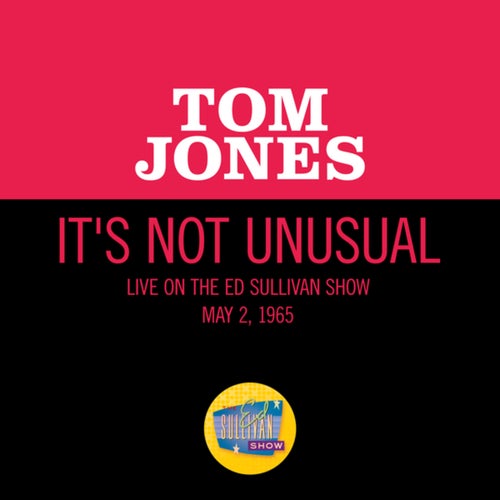 It's Not Unusual (Live On The Ed Sullivan Show, May 2, 1965)