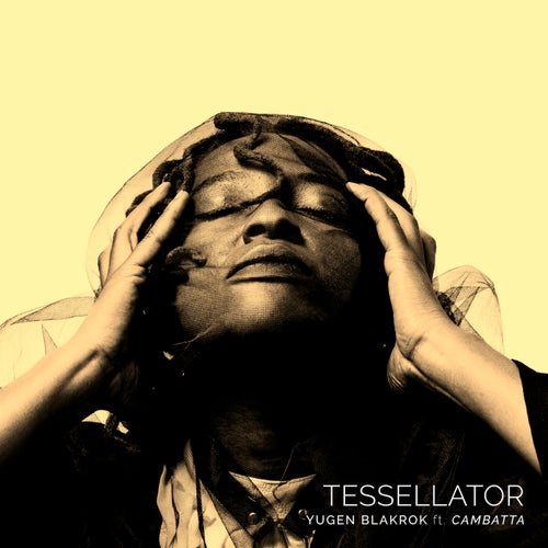 Tessellator (feat. Cambatta)