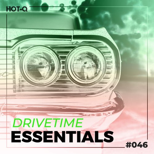 Drivetime Essentials 046