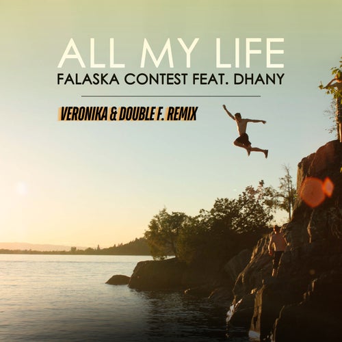 All My Life (feat. Dhany) (Veronika & Double F. Remix)