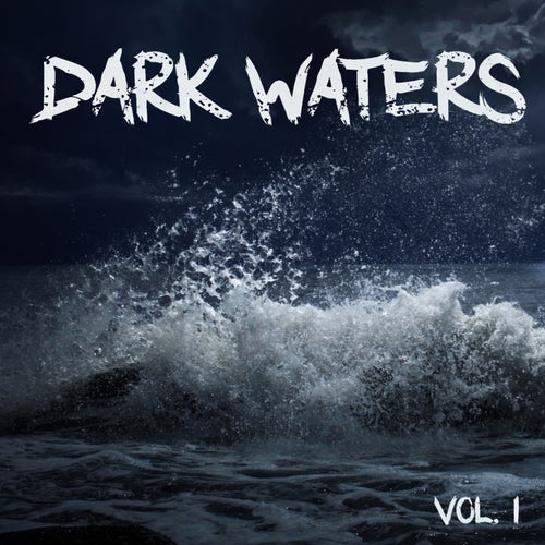 Dark Waters, Vol. 1