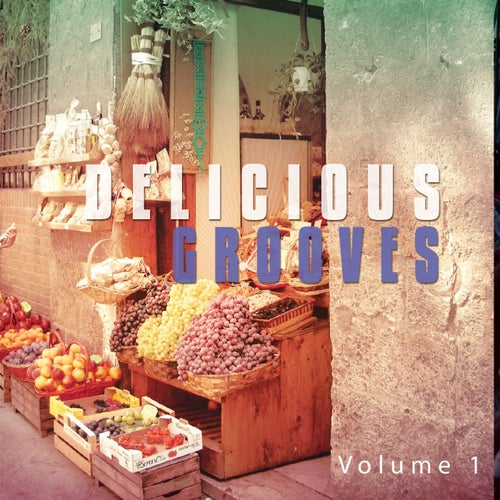Delicious Grooves, Vol. 1 (Smooth Lounge Dinner Tunes)