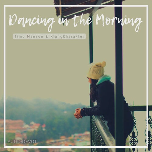 Dancing in the Morning