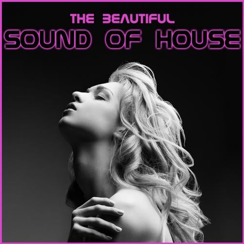 The Beautyful Sound Of House