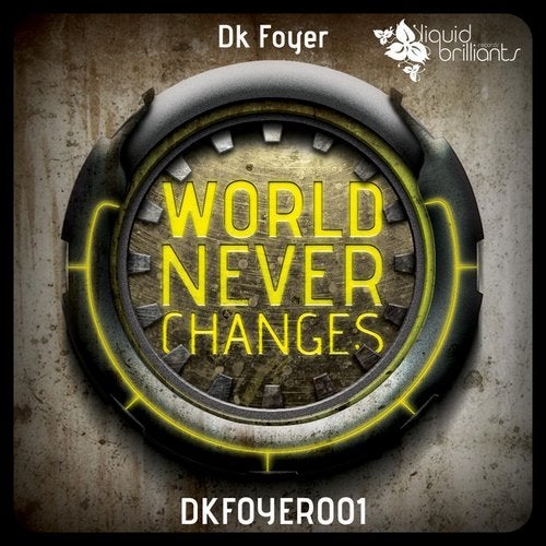 DK Foyer - World Never Changes [LP] 2013