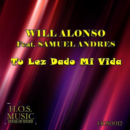 Tu Lez Dado Mi Vida (feat. Samuel Andres) [Will Alonso Fuego Mix]