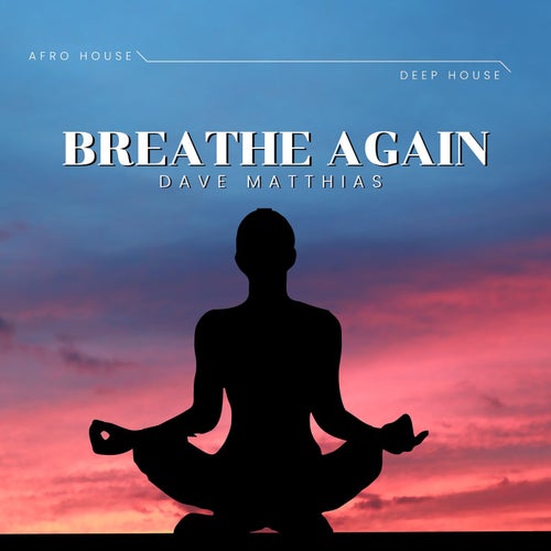 Breathe Again