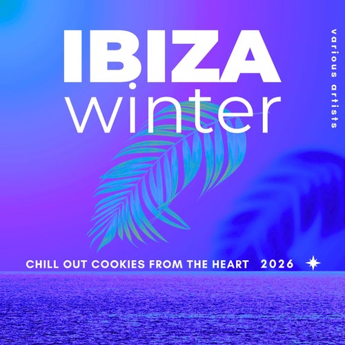 VA - Ibiza Summer 2026 (Chill Out Cookies from the Heart) WMWDIGITAL122 FLAC - (Electronica,Downtempo,Deep House) Album Cover