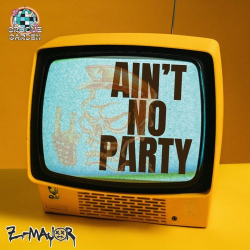 Aint No Party (Extended)