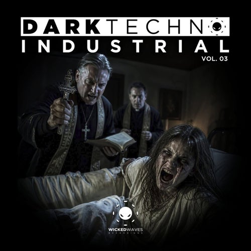 Dark Techno Industrial Vol. 03