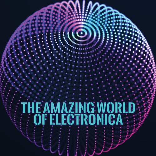 Cover art for The Amazing World of Electronica