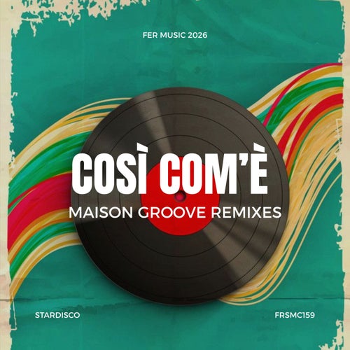 Così Com'è (Maison Groove Remixes)