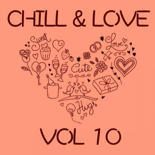 Chill & Love, Vol. 10