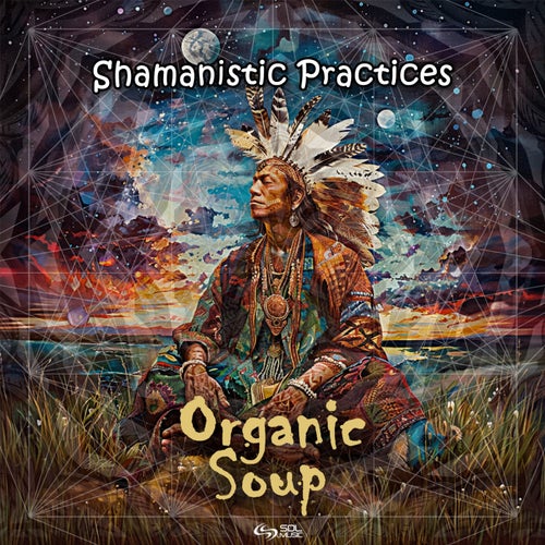  Organic Soup - Shamanistic Practices (2024) 