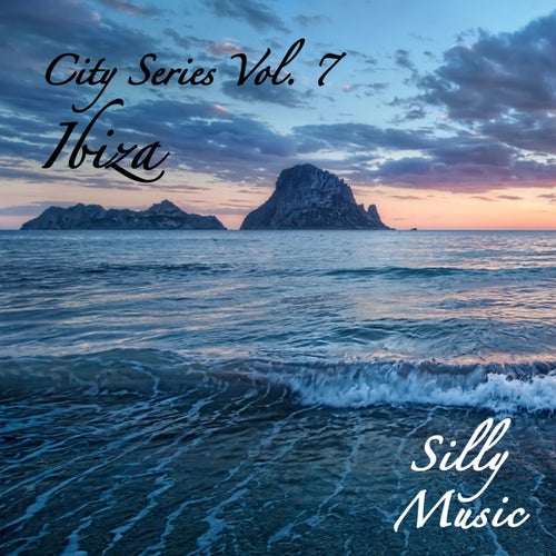 City Series, Vol. 7 - Ibiza