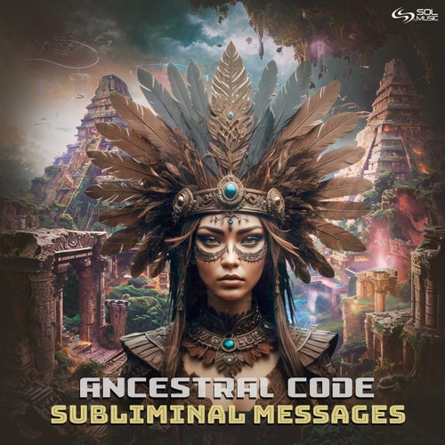  Ancestral Code - Subliminal Messages (2024) 