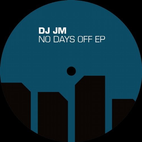 DJ JM - No Days Off 2019 [EP]